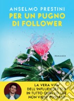 Per un pugno di follower libro