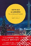 Intrigo a Londra. Un mistero di Natale libro di Kelly Mary