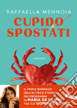 Cupido spostati libro