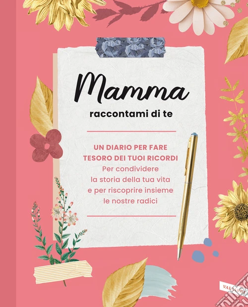Mamma raccontami di te