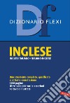 Dizionario Flexi. Inglese-Italiano, Italiano-Inglese libro