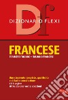 Dizionario Flexi. Francese-Italiano, Italiano-Francese libro