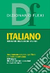 Dizionario Flexi. Italiano libro