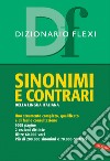 Dizionario Flexi. Sinonimi E Contrari Della Lingua Italiana libro