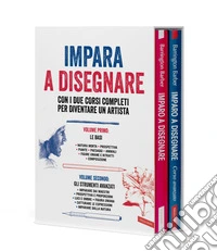 Impara a disegnare con i due corsi completi per diventare un artista. Le basi. Gli strumenti avanzati. Ediz. illustrata
