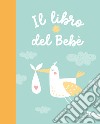 Il libro del bebè libro