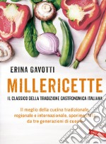 Millericette. Il classico della tradizione gastronomica italiana libro