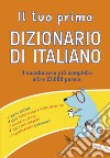 Il tuo primo dizionario di italiano libro