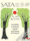 Sata. In cammino per perdersi e ritrovarsi sulle vie meno battute del Giappone libro