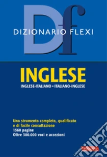Dizionario flexi. Inglese-italiano, italiano-inglese