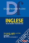 Dizionario flexi. Inglese-italiano, italiano-inglese libro