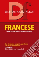 Dizionario flexi. Francese-italiano, italiano-francese libro