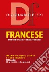 Dizionario flexi. Francese-italiano, italiano-francese libro