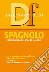 Dizionario flexi. Spagnolo-italiano, italiano-spagnolo libro