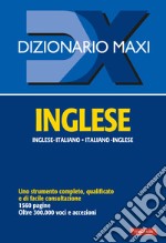 Dizionario maxi. Inglese. Italiano-inglese, inglese-italiano libro