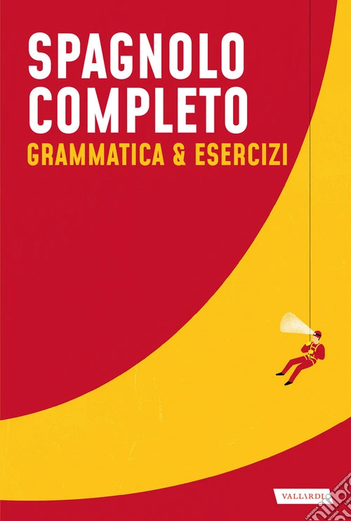 Spagnolo completo. Grammatica & esercizi