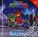 Avventure sulla luna! Pj Masks Superpigiamini libro