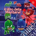 Il libro delle maschere. Pj Masks. Con gadget libro