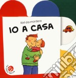 Io a casa. Ediz. a colori libro