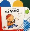 Io vedo. Ediz. a colori libro