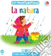 La natura. Gli indistruttibili. Ediz. a colori libro