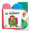 Io dormo. Ediz. a colori libro