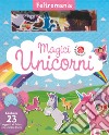 Magici unicorni. Ediz. a colori libro