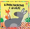 Ginociuchino e volpetta. Ediz. a colori libro