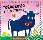 Torogrosso e Pettirosso. Ediz. a colori