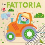 La fattoria. Ediz. a colori