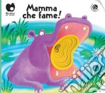 Mamma, che fame! Ediz. a colori libro