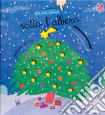 Sotto l'albero. Ediz. a colori libro