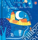 Guarda che luna. Ediz. a colori libro