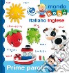 Prime parole italiano inglese. Ediz. a colori libro