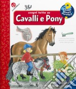 Scopri tutto su cavalli e pony! Ediz. a colori libro