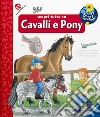 Scopri tutto su cavalli e pony! Ediz. a colori libro di Erne Andrea