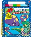 Dinosauri mostri e robot. Ediz. a colori. Con pennarello libro di Gomboli Agnese