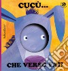 Cucù... che verso fai? libro