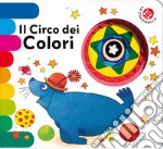 Il circo dei colori. Ediz. deluxe libro