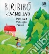 Biribibò cagnolino piccino piccino picciò. Ediz. a colori libro