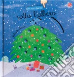 Sotto l'albero. Ediz. a colori libro