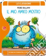 Il mio amico mostro. Ediz. a colori libro