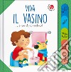 Viva il vasino... e via il pannolino! Ediz. a colori libro