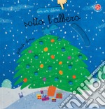 Sotto l'albero. Maxi. Ediz. a colori libro