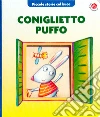 Coniglietto Puffo. Ediz. a colori libro di Bussolati Emanuela Francella Gloria Mantegazza Giovanna