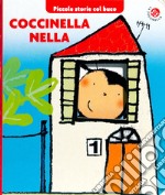 Coccinella Nella. Ediz. a colori libro