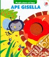 Ape Gisella. Ediz. a colori libro