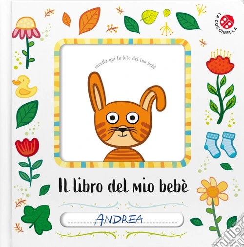 Il libro del mio bebè. Ediz. a colori