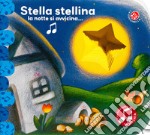 Stella stellina. Ediz sonora. Ediz. deluxe libro