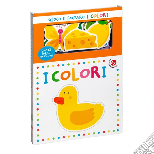 I colori. Gioco e imparo. Ediz. a colori
